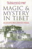 Magic and Mystery in Tibet